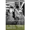 A New York Minute: ...for John John Jr. (Gwendolyn Olmsted)(Brožovaná) A New York Minute: ...for John John Jr. (Gwendolyn Olmsted)(Brožovaná)