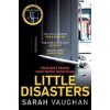 Little Disasters - Sarah Vaughan Little Disasters - Sarah Vaughan