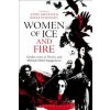 Women of Ice and Fire Women of Ice and Fire