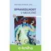 E-kniha Spravedlnost v medicíně - Radek Ptáček, Petr Bartůněk a kolektiv E-kniha Spravedlnost v medicíně - Radek Ptáček, Petr Bartůněk a kolektiv