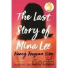 The Last Story of Mina Lee - Nancy Jooyoun Kim The Last Story of Mina Lee - Nancy Jooyoun Kim