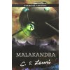 Malakandra - Kozmická trilógia - časť prvá Malakandra - Kozmická trilógia - časť prvá