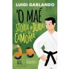 'O maé. Storia di judo e di camorra (Luigi Garlando)(Brožovaná) 'O maé. Storia di judo e di camorra (Luigi Garlando)(Brožovaná)