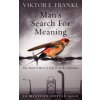 Man's Search For Meaning Man's Search For Meaning