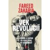 Vek revolúcií - Fareed Zakaria Vek revolúcií - Fareed Zakaria