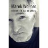Marek Wollner - Reportér na odstřel - Marek Wollner Marek Wollner - Reportér na odstřel - Marek Wollner