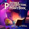 Patrick Picklebottom and the Penny Book (Gary Wilkinson)(Pevná) Patrick Picklebottom and the Penny Book (Gary Wilkinson)(Pevná)