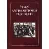 Český antisemitismus 19. století - Nenadalová Hedvika Český antisemitismus 19. století - Nenadalová Hedvika