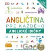 Angličtina pre každého - Anglické idiómy - Ikar Angličtina pre každého - Anglické idiómy - Ikar