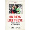 On Days Like These (Tim Rich)(Pevná) On Days Like These (Tim Rich)(Pevná)