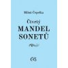 Čtvrtý mandel sonetů - Miloň Čepelka Čtvrtý mandel sonetů - Miloň Čepelka