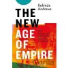The New Age of Empire - Kehinde Andrews The New Age of Empire - Kehinde Andrews