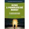 Biznis a podnikateľské modely (Hanuláková Eva, Oreský Milan, Kukura Marek) Biznis a podnikateľské modely (Hanuláková Eva, Oreský Milan, Kukura Marek)