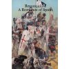 Reconquista: A Romance of Spain Reconquista: A Romance of Spain