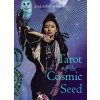 TAROT OF THE COSMIC SEED TAROT OF THE COSMIC SEED