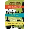 Careful Use of Compliments - Alexander Mccall Smith Careful Use of Compliments - Alexander Mccall Smith