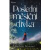 Poslední měsíční dívka - Barbara Davis Poslední měsíční dívka - Barbara Davis