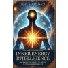 Awakening Your Inner Energy Intelligence Awakening Your Inner Energy Intelligence