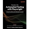 Hands-On Automated Testing with Playwright Hands-On Automated Testing with Playwright