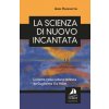 scienza di nuovo incantata. L’olismo nella cultura tedesca da Guglielmo II a Hitler (Anne Harrington)(Kniha) scienza di nuovo incantata. L’olismo nella cultura tedesca da Guglielmo II a Hitler (Anne Harrington)(Kniha)