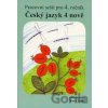 Český jazyk 4 nově - Hana Mühlhauserová, Zita Janáčková Český jazyk 4 nově - Hana Mühlhauserová, Zita Janáčková