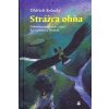 Strážca ohňa - Oldřich Selucký Strážca ohňa - Oldřich Selucký