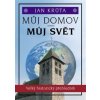 Můj domov, můj svět Můj domov, můj svět