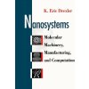 Nanosystems - Molecular Machinery, Manufacturing & Computation (Paper) (K. Eric Drexler)(Brožovaná) Nanosystems - Molecular Machinery, Manufacturing & Computation (Paper) (K. Eric Drexler)(Brožovaná)