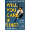 Will You Care If I Die - Nicolas Lunabba Will You Care If I Die - Nicolas Lunabba
