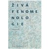 Živá fenomenologie - Novák Aleš Živá fenomenologie - Novák Aleš