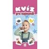 Kvíz pro nejmenší - Podgórska Anna Kvíz pro nejmenší - Podgórska Anna