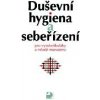 Duševní hygiena a sebeřízení - Bedrnová Eva Duševní hygiena a sebeřízení - Bedrnová Eva
