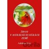 Život v astrálních sférách Země - Adelma von Vay Život v astrálních sférách Země - Adelma von Vay