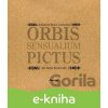 E-kniha Orbis sensualium pictus - Jan Amos Komenský E-kniha Orbis sensualium pictus - Jan Amos Komenský