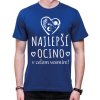 Fajntričko tričko Najlepší ocino v celom vesmíre! kráľovská modrá