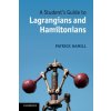 Student's Guide to Lagrangians and Hamiltonians Student's Guide to Lagrangians and Hamiltonians
