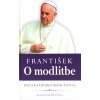 František: O modlitbe - Anna Mária Foliová