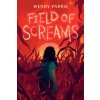 Field of Screams (Parris,Wendy)(Brožovaná) Field of Screams (Parris,Wendy)(Brožovaná)