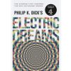 Electric Dream - Philip K. Dick, Gollancz Electric Dream - Philip K. Dick, Gollancz