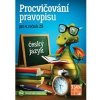 Procvičování pravopisu - ČJ pro 4. ročník - autor neuvedený Procvičování pravopisu - ČJ pro 4. ročník - autor neuvedený