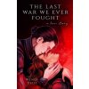 The last war we ever fought (Wendy Heiss)(Brožovaná) The last war we ever fought (Wendy Heiss)(Brožovaná)