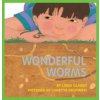 Wonderful Worms (Linda Glaser,Loretta Krupinski)(Brožovaná) Wonderful Worms (Linda Glaser,Loretta Krupinski)(Brožovaná)