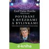 E-kniha Povídání s hvězdami a bylinkami (2.vydání) - Emil Václav Havelka, Milan Koukal E-kniha Povídání s hvězdami a bylinkami (2.vydání) - Emil Václav Havelka, Milan Koukal