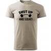 Shut up and squat - Klasické pánske tričko vyššej gramáže - 2XL ( Ľadovo sivá ) Shut up and squat - Klasické pánske tričko vyššej gramáže - 2XL ( Ľadovo sivá )