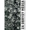 Za obrysy média. Literatura a medialita (kolektív, Richard Müller) Za obrysy média. Literatura a medialita (kolektív, Richard Müller)