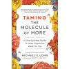 Taming the Molecule of More Taming the Molecule of More
