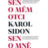 Sen o mém otci / Sen o mně - Karol Sidon Sen o mém otci / Sen o mně - Karol Sidon