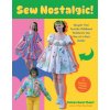 Sew Nostalgic! (SWARTHOUT KELSEY)(Brožovaná) Sew Nostalgic! (SWARTHOUT KELSEY)(Brožovaná)