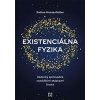 Existenciálna fyzika - Hossenfelder Sabine Existenciálna fyzika - Hossenfelder Sabine