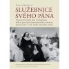 Služebnice svého Pána Služebnice svého Pána